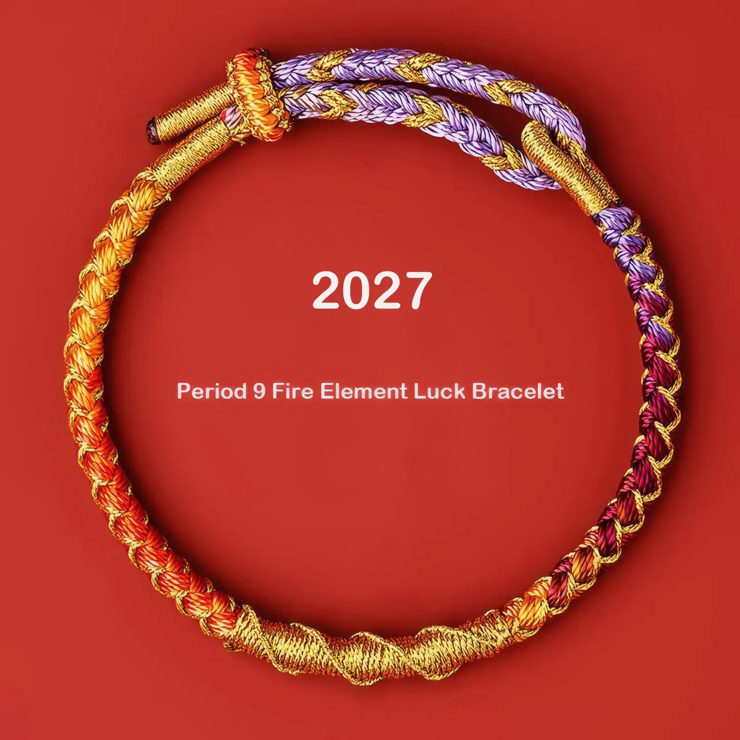 A braided cord bracelet arranged in a circle on a solid red background, with white text reading '2027' and 'Period 9 Fire Element Luck Bracelet.' The bracelet combines gold, orange, purple, and red braided sections.